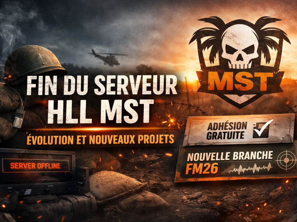 Arrêt du serveur HLL, évolution de la MST et lancement de la branche FM26 chatgpt image 14 févr. 2026, 19 52 36